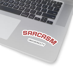 Sarcasm University Kiss-Cut Sticker — Funny Collegiate Decal for Laptops & Notebooks