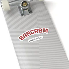 Sarcasm University Kiss-Cut Sticker — Funny Collegiate Decal for Laptops & Notebooks