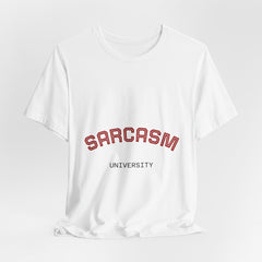Sarcasm University Tee — Funny College Style Graphic T-Shirt