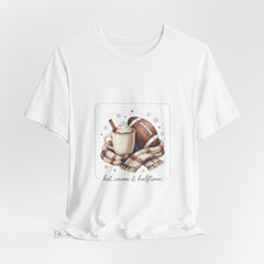 Hot Cocoa & Halftime Tee | Football Sundays, Cozy Game Day Shirt