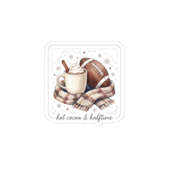 Hot Cocoa & Halftime Kiss-Cut Sticker | Football Sundays