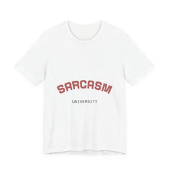 Sarcasm University Tee — Funny College Style Graphic T-Shirt
